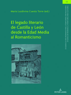 cover image of El legado literario de Castilla y León desde la Edad Media al Romanticismo